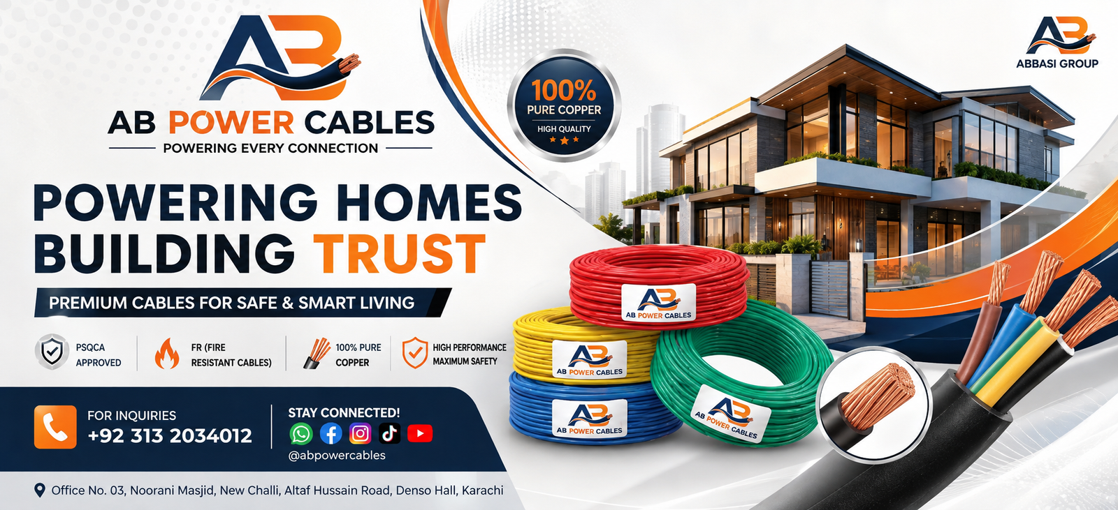 AB Power Cables — powering homes, building trust. Premium cables for safe and smart living. PSQCA approved, fire resistant, 100% pure copper. WhatsApp +92 313 2034012.