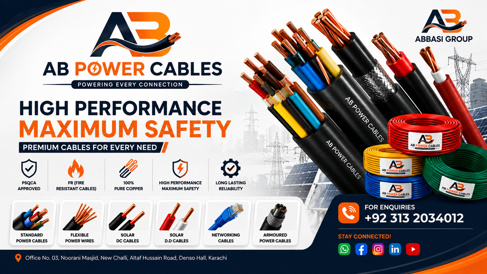 AB Power Cables — high performance, maximum safety, premium cables for every need. PSQCA approved, fire resistant, 100% pure copper, long lasting reliability. WhatsApp +92 313 2034012.